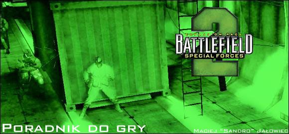 Witam w poradniku do Battlefield 2: Special Forces - Battlefield 2: Jednostki Specjalne - poradnik do gry