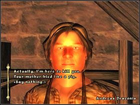 Anreas Draconis jest karczmarzem w Drunken Dragon Inn, na rozdrożach we wschodniej części Cyrodiil - Oblivion: Next of Kin - The Elder Scrolls IV: Oblivion - poradnik do gry