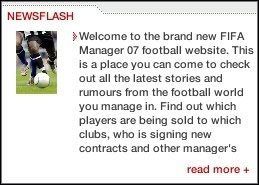 Newsflash to po prostu okienko z informacjami przydatnymi dla nas z kraju i świata, jeśli chcemy dowiedzieć się czegoś więcej na temat opisywany w nim newsów klikamy +read more - Główny Ekran (1) | Początek FIFA Manager 07 - FIFA Manager 07 - poradnik do gry