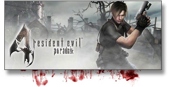 Gra Resident Evil 4 wprawdzie jest czwartą odsłoną serii, ale z poprzedniczkami ma niewiele wspólnego - Resident Evil 4 - PC - poradnik do gry