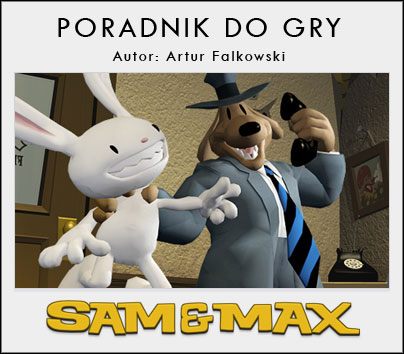 Gry Sam & Max: Season 1 nie zaliczyłbym do najtrudniejszych przygodówek - Sam & Max: Sezon 1 - poradnik do gry