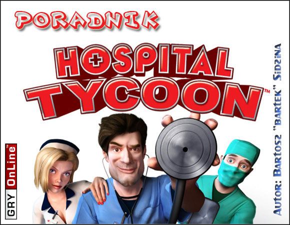 Witam w nieoficjalnym poradniku do Hospital Tycoon - Hospital Tycoon - poradnik do gry