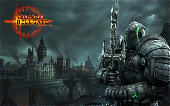 Witam wszystkich miłośników rogatych przyjaciół z piekła rodem - Hellgate: London - poradnik do gry