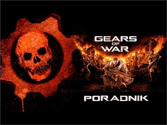 Gears of War właśnie ukazał się na PC i jeśli potrzebujesz pomocy w walce z wojskami Szarańczy, to znajdziesz ją właśnie tu - Gears of War - PC - poradnik do gry