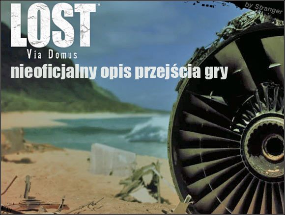 Witaj w nieoficjalnym poradniku do gry Lost: Via Domus - Lost: Zagubieni - poradnik do gry