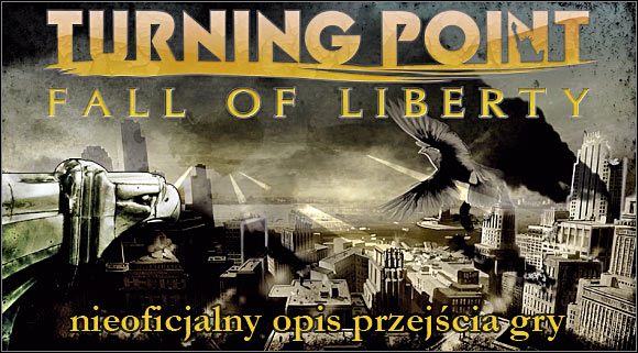 Witaj w nieoficjalnym poradniku do strzelaniny Turning Point: Fall of Liberty - Turning Point: Fall of Liberty - poradnik do gry
