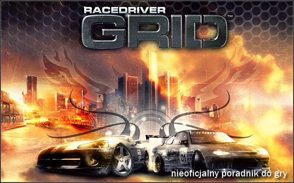 Witaj w nieoficjalnym poradniku do gry Race Driver GRID - Race Driver: GRID - poradnik do gry