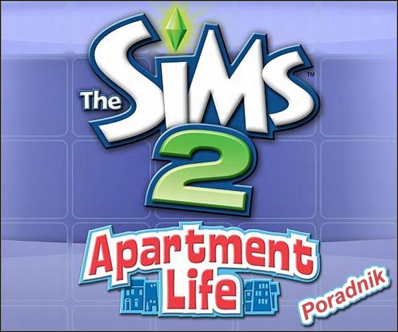 Witaj w oficjalnym poradniku do ósmego już dodatku do gry The Sims 2, zatytułowanego Apartment Life (Osiedlowe życie) - The Sims 2: Osiedlowe życie - oficjalny polski poradnik - poradnik do gry