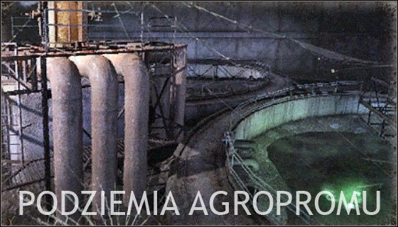 Plansza ta jest pod wieloma względami wyjątkowa - Opis lokacji | Podziemia Agropromu | Stalker Czyste Niebo - S.T.A.L.K.E.R.: Czyste Niebo - poradnik do gry