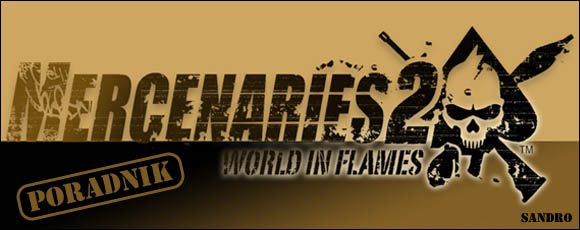 Mam zaszczyt oddać w Wasze ręce poradnik do gry Mercenaries 2: World in Flames, stworzonej przez Pandemic Studios i wydanej przez koncern Electronic Arts - Mercenaries 2: World in Flames - poradnik do gry