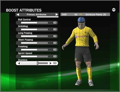 Za pomocą opcji Boost Attributes (Zwiększ Umiejętności ) poprawisz osiągi piłkarza - Tworzenie zawodnika | Zostań gwiazdą w FIFA 09 - FIFA 09 - poradnik do gry