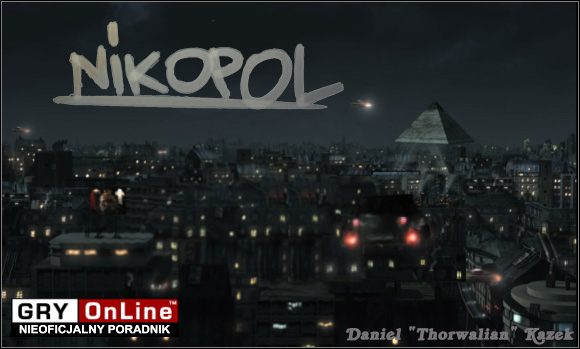 Niniejszy poradnik powstał na podstawie angielskiej wersji gry - Nikopol: Carnival of Immortal - poradnik do gry