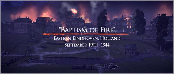 CZAS I MIEJSCE AKCJI - Baptism of Fire - Zadanie 1 (cz.1) - Rozdział 6 - Brothers in Arms: Hells Highway - poradnik do gry