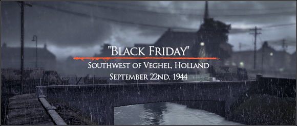 CZAS I MIEJSCE AKCJI - Black Friday - Zadanie 1 - Rozdział 8 - Brothers in Arms: Hells Highway - poradnik do gry