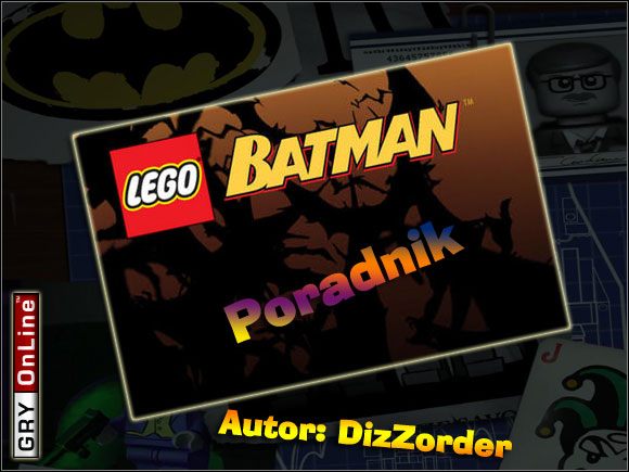 Witam serdecznie w poradniku do kolejnej części gier sygnowanych marką LEGO - LEGO Batman: The Videogame - poradnik do gry