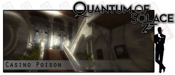 1 - Etap XII - Casino Poison | Quantum of Solace - Quantum of Solace - poradnik do gry