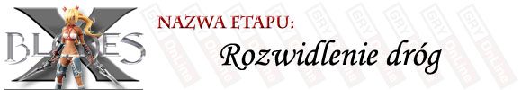 Bardzo krótki etap, właściwie to już na starcie trafiasz na arenę walki, jednak pomimo braku większej przestrzeni, natkniesz się na nowy rodzaj przeciwników, jak i fragment artefaktu - [ETAP] Rozwidlenie Dróg | X-Blades - X-Blades - poradnik do gry