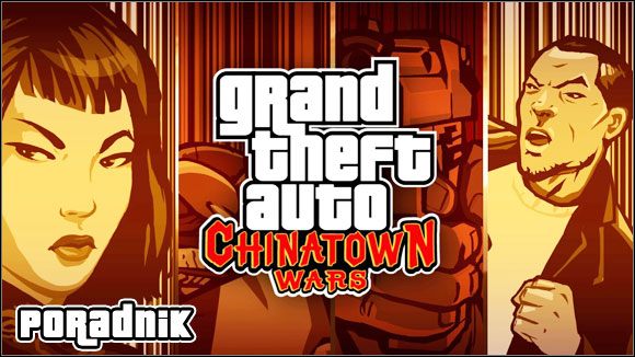 Przed Wami poradnik do jednego z najciekawszych tytułów w historii konsoli Nintendo DS - Grand Theft Auto: Chinatown Wars - Grand Theft Auto: Chinatown Wars - poradnik do gry