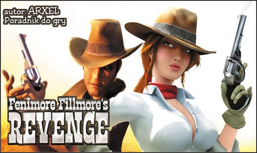 Witaj w poradniku do gry Fenimore Fillmores Revenge - trzeciej części gry przygodowej zapoczątkowanej w 1996 roku - Fenimore Fillmore: Zemsta - poradnik do gry