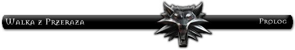 Jeżeli w rozmowie z Vesemirem wybrałeś walkę z Przerazą , Puszczyk dostaniesz od Vesemira - Walka z przerazą | Prolog | Solucja Wiedźmin - Wiedźmin: Edycja Rozszerzona - poradnik do gry