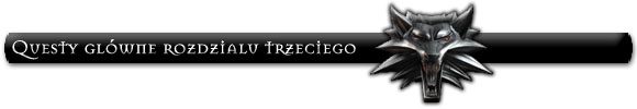 Zaczynasz od questu Q3 - - Zadania główne (cz.1) | Rozdział 3 | Solucja Wiedźmin - Wiedźmin: Edycja Rozszerzona - poradnik do gry