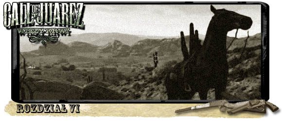 Rozdział VI odbiega od dotychczasowego schematu, zamiast jednej ścieżki, otrzymaliśmy sandbox - Opis przejścia (1) | Rozdział VI | Call of Juarez Więzy Krwi - Call of Juarez: Więzy Krwi - poradnik do gry