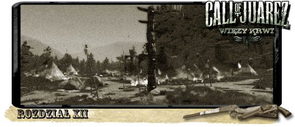 Jeden z krótszych etapów w całej grze - Opis przejścia | Rozdział XII | Call of Juarez Więzy Krwi - Call of Juarez: Więzy Krwi - poradnik do gry