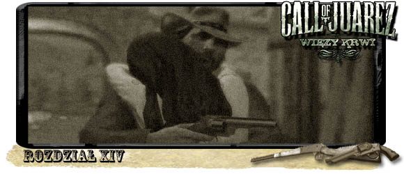 Etap, w którym dojdzie do najpoważniejszego podziału na role w całej grze - Opis przejścia - Thomas | Rozdział XIV | Call of Juarez Więzy Krwi - Call of Juarez: Więzy Krwi - poradnik do gry