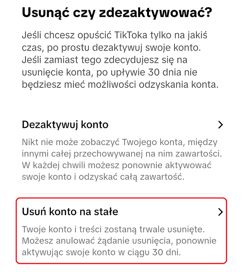 TikTok pozwala nam zdecydować, czy chcemy usunąć czy dezaktywować konto. Źródło: własne.
