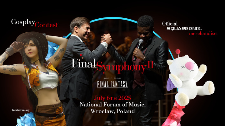 &nbsp; - Światowa trasa koncertowa Final Symphony II zawita do Polski. Już w lipcu posłuchamy muzyki z Final Fantasy w najlepszym wydaniu - wiadomość - 2025-05-29