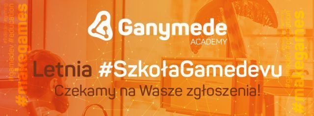 W Letniej #SzkoleGamedevu stworzysz swój pierwszy projekt gry - ilustracja #1