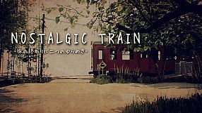 Nostalgic Train zwiastun #1