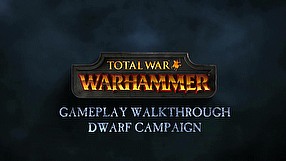 Total War: Warhammer rozgrywka z komentarzem twórców - Krasnoludy