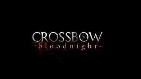 Crossbow: Bloodnight	 zwiastun #1