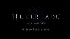 Hellblade: Senua's Sacrifice dziennik dewelopera - nowe perspektywy