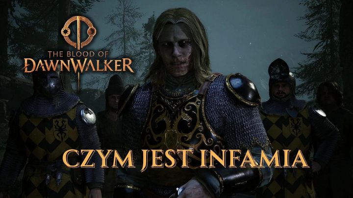 1 - Dawnwalker: Czym jest infamia? Wszystkie edykty Brencisa - The Blood of Dawnwalker - poradnik do gry