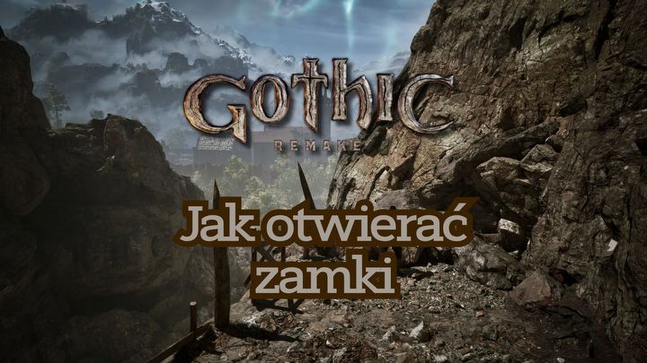 1 - Gothic Remake: Jak otwierać zamki? - Gothic Remake - poradnik do gry
