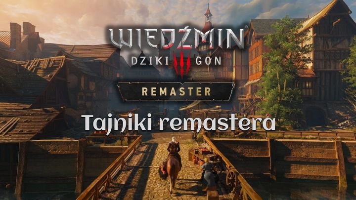 1 - Wiedźmin 3 Remaster: Wersja Remaster - Wiedźmin 3 Dziki Gon - poradnik do gry