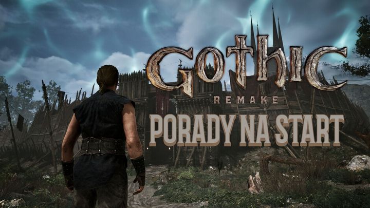 1 - Gothic Remake: Porady na start - Gothic Remake - poradnik do gry