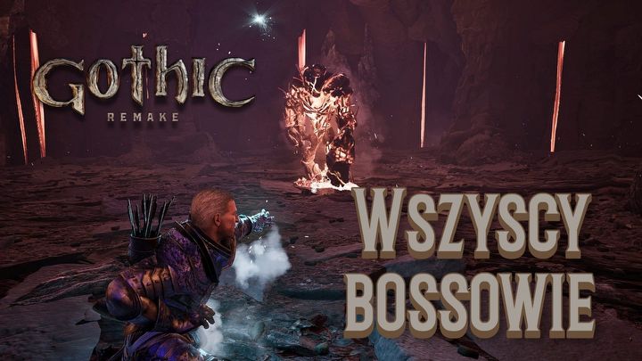 1 - Gothic Remake: Wszyscy bossowie - Gothic Remake - poradnik do gry