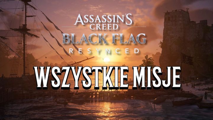 1 - Black Flag Resynced: Wszystkie misje - AC Black Flag Resynced - poradnik do gry
