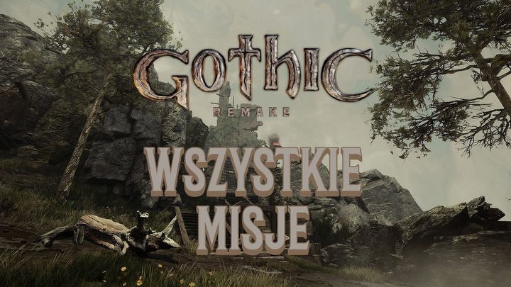 1 - Gothic Remake: Wszystkie misje - Gothic Remake - poradnik do gry