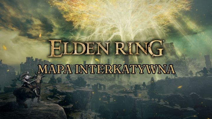 1 - Elden Ring: Interaktywna mapa - Elden Ring - poradnik do gry