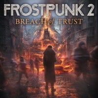 Frostpunk 2: Breach of Trust