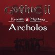 game Gothic II: The Chronicles of Myrtana - Archolos
