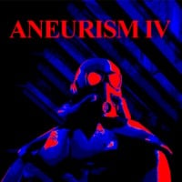 Aneurism IV