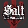 Salt and Sacrifice