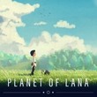 Planet of Lana