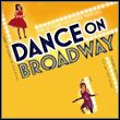 Dance on Broadway