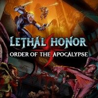 Lethal Honor: Order of the Apocalypse